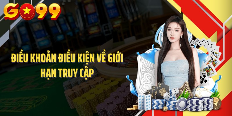 Điều khoản điều kiện về giới hạn truy cập